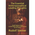 The Essential Anthroposophical Leading Thoughts: Rudolf Steiner's Own Condensation: With a Commentary by Carl Unger - Paperback | Books | Wiccan Center