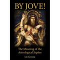 By Jove! The Meaning of the Astrological Jupiter - Paperback | Books | Wiccan Center