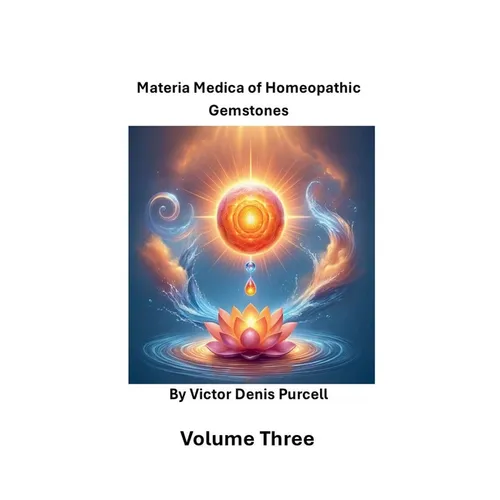 Volume Three: Materia Materia of Homeopathic Gemstones - Paperback | Books | Wiccan Center