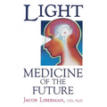 Light: Medicine of the Future: How We Can Use It to Heal Ourselves Now - Paperback | Books | Wiccan Center