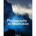 Photography as Meditation: Tap Into the Source of Your Creativity - Paperback | Books | Wiccan Center