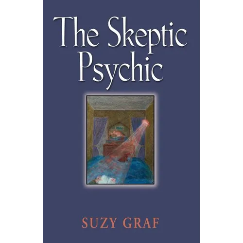 The Skeptic Psychic: An Autobiography Into The Acceptance Of The Unseen - Paperback | Books | Wiccan Center