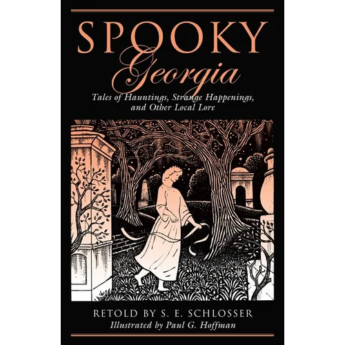 Spooky Georgia: Tales Of Hauntings, Strange Happenings, And Other Local Lore - Paperback | Books | Wiccan Center