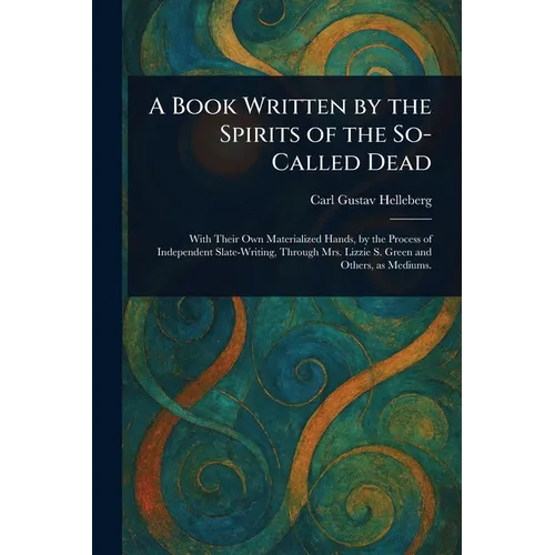 A Book Written by the Spirits of the So-Called Dead - Paperback | Books | Wiccan Center