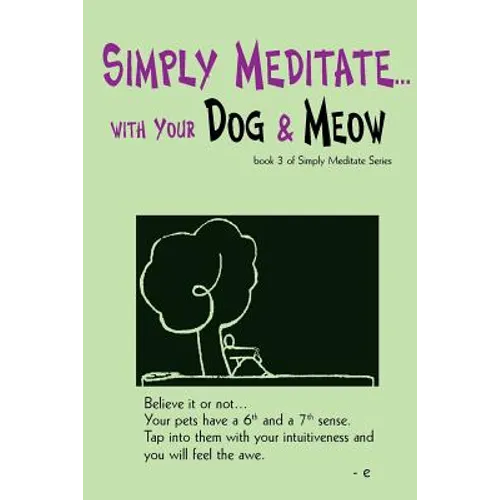 Simply Meditate... with Your Dog & Meow: book 3 of Simply Meditate Series - Paperback | Books | Wiccan Center
