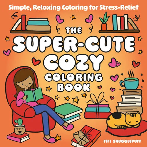 The Super-Cute Cozy Coloring Book: Simple, Relaxing Coloring for Stress-Relief - Paperback | Books | Wiccan Center