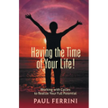 Having the Time of your Life - Paperback | Books | Wiccan Center
