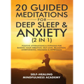 20 Guided Meditations For Deep Sleep & Anxiety (2 in 1): Positive Affirmations & Hypnosis For Raising Your Vibration, Self-Love, Relaxation, Overthink - Hardcover | Books | Wiccan Center