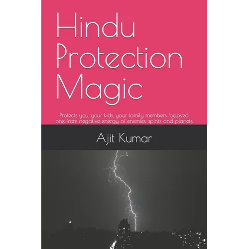 Hindu Protection Magic: Protects you, your kids, your family members, beloved one from negative energy of enemies, spirits and planets - Paperback | Books | Wiccan Center
