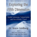 Exploring the Fifth Dimension: Parallel Universes, Teleportation and Out-of-Body Travel - Paperback | Books | Wiccan Center