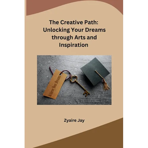 The Creative Path: Unlocking Your Dreams through Arts and Inspiration - Paperback | Books | Wiccan Center