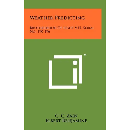 Weather Predicting: Brotherhood Of Light V15, Serial No. 190-196 - Hardcover | Books | Wiccan Center
