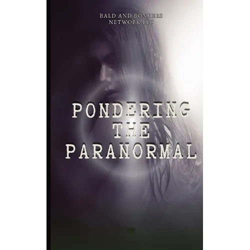 Pondering the Paranormal: A Starter's Guide to Understanding the Unknown - Paperback | Books | Wiccan Center