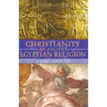 Christianity: An Ancient Egyptian Religion - Paperback | Books | Wiccan Center