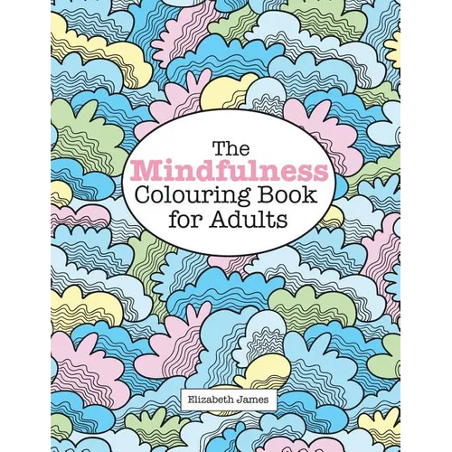 The MINDFULNESS Colouring Book for Adults - Paperback | Books | Wiccan Center
