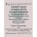 Sound's Good! Sound's Great! Sound's Amazing!: The Spiritaual Science of Sound & Vibration Vol. I, II, & III incl. Solar Spectrum Pitch & Temperament - Paperback | Books | Wiccan Center