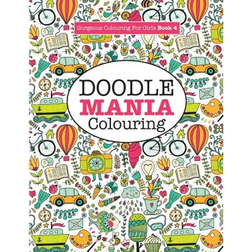 Gorgeous Colouring for Girls - Doodle Mania! - Paperback | Books | Wiccan Center