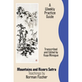 Mountains and Rivers Sutra: Teachings by Norman Fischer / A Weekly Practice Guide - Paperback | Books | Wiccan Center