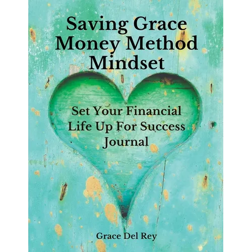 Saving Grace Money Method Mindset: Set Your Financial Life Up For Success Journal - Paperback | Books | Wiccan Center