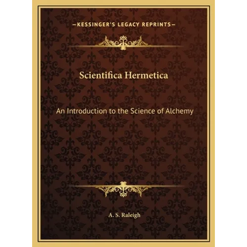 Scientifica Hermetica: An Introduction to the Science of Alchemy - Hardcover | Books | Wiccan Center