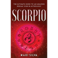 Scorpio: The Ultimate Guide to an Amazing Zodiac Sign in Astrology - Hardcover | Books | Wiccan Center