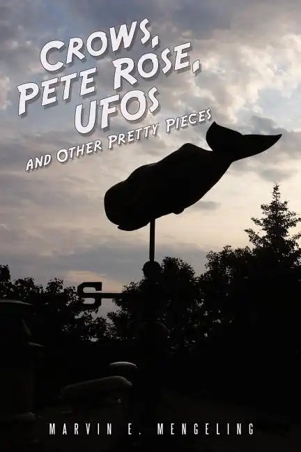 Crows, Pete Rose, UFOs: And Other Pretty Pieces - Paperback | Books | Wiccan Center
