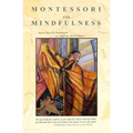 Montessori and Mindfulness - Paperback | Books | Wiccan Center