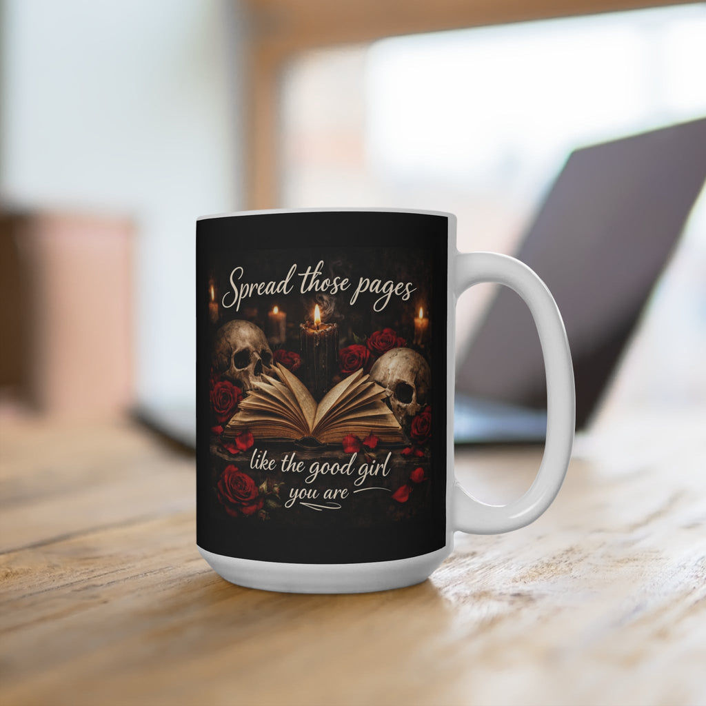 Dark Romance “Spread Those Pages Like the Good Girl You Are” 15 oz Mug Booktok Dark Academia Book Lover Mug Gothic Rose Skull Bookish Gift for Fantasy Readers | Mug | Wiccan Center
