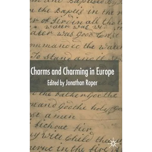 Charms and Charming in Europe - Hardcover | Books | Wiccan Center