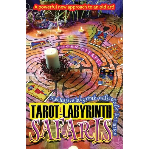 Tarot-Labyrinth Safaris: Meditative labyrinth-walking for divination - Paperback | Books | Wiccan Center
