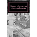 Ghosts of America - Massachusetts - Paperback | Books | Wiccan Center