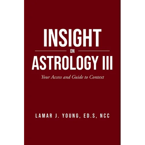 Insight On Astrology III: Your Access and Guide to Context - Paperback | Books | Wiccan Center
