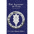 The Anatomy of Fate - Hardcover | Books | Wiccan Center