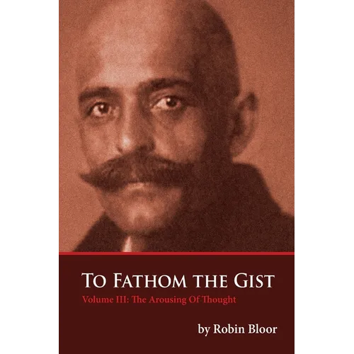 To Fathom The Gist Volume III: The Arousing of Thought - Paperback | Books | Wiccan Center