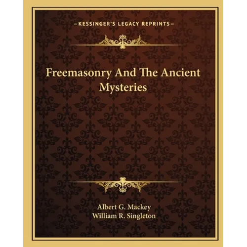 Freemasonry And The Ancient Mysteries - Paperback | Books | Wiccan Center