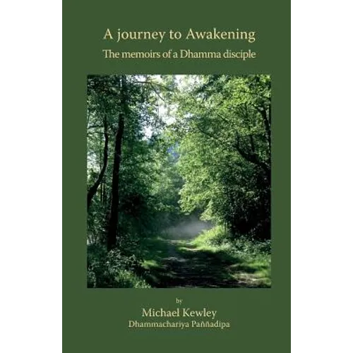 A journey to Awakening: The memoirs of a Dhamma disciple - Paperback | Books | Wiccan Center