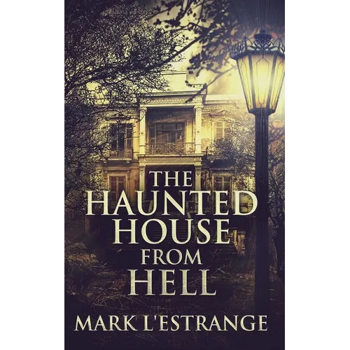 The Haunted House From Hell - Hardcover | Books | Wiccan Center