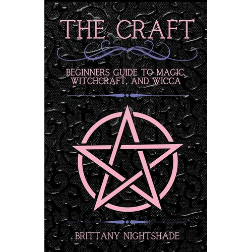 The Craft: Beginner's Guide To Magic, Witchcraft, And Wicca - Paperback | Books | Wiccan Center