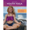 Teaching Youth Yoga - Paperback | Books | Wiccan Center