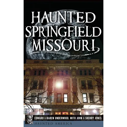 Haunted Springfield, Missouri - Hardcover | Books | Wiccan Center