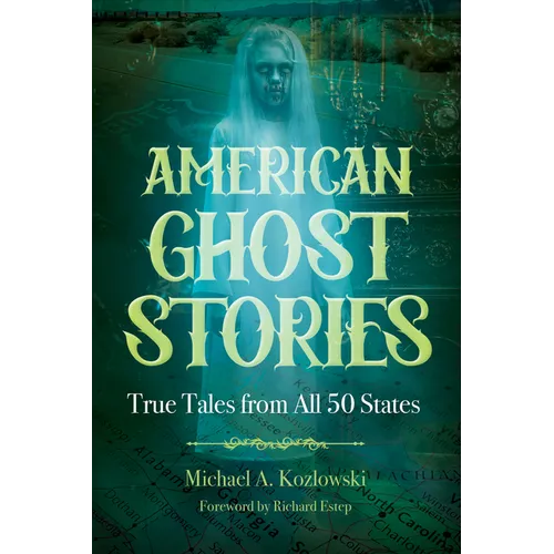 American Ghost Stories: True Tales from All 50 States - Paperback | Books | Wiccan Center