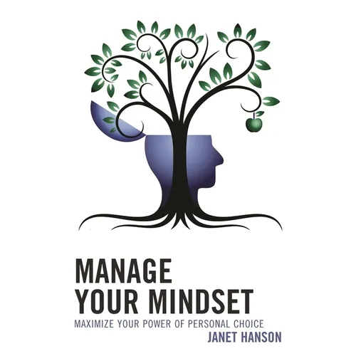 Manage Your Mindset: Maximize Your Power of Personal Choice - Paperback | Books | Wiccan Center