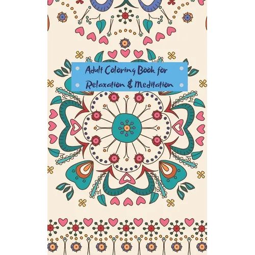 Adult Coloring Book for Relaxation and Meditation: Mini travel sized adult coloring book for people on the go - Paperback | Books | Wiccan Center