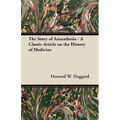 The Story of Anaesthesia - A Classic Article on the History of Medicine - Paperback | Books | Wiccan Center