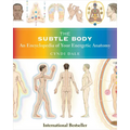 The Subtle Body: An Encyclopedia of Your Energetic Anatomy - Paperback | Books | Wiccan Center