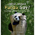 What Would Panda Say?: Everyday Wisdom from Panda Spirit - Hardcover