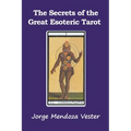 The Secrets of the Great Esoteric Tarot - Paperback | Books | Wiccan Center