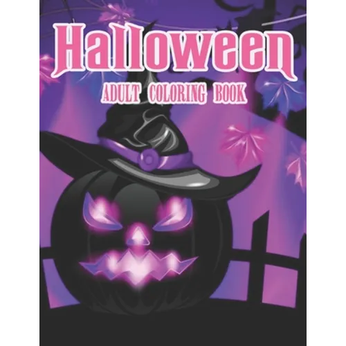 Halloween Adult Coloring Book: New and Expanded Edition, 40 Unique Designs, Jack-o-Lanterns, Witches, Haunted Houses, and More - Paperback | Books | Wiccan Center