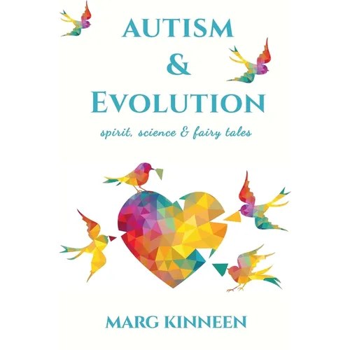 Autism & Evolution: Spirit, Science & Fairy Tales - Paperback | Books | Wiccan Center