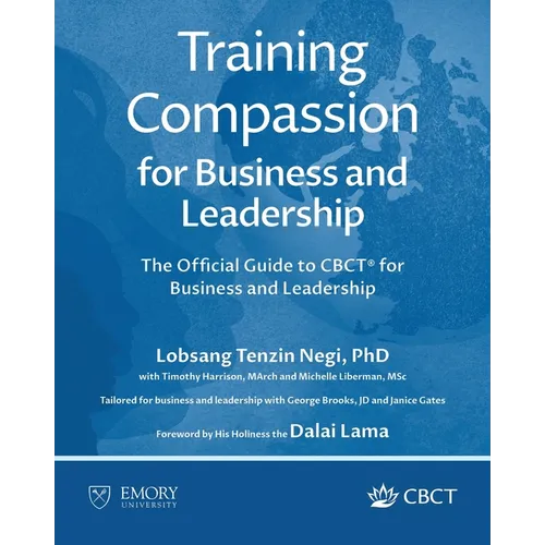 Training Compassion for Business and Leadership: The Official Guide to CBCT(R) for Business and Leadership - Paperback | Books | Wiccan Center